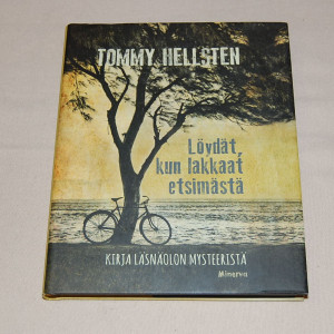 Tommy Hellsten Löydät, kun lakkaat etsimästä